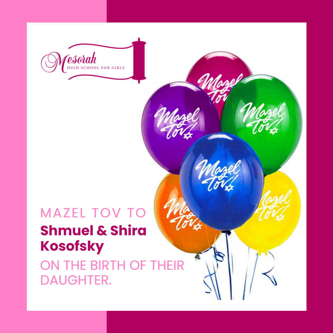 Mazel Tov to Shmuel & Shira Kosofsky (née Jaspan, class of 2022) on the birth of a girl.